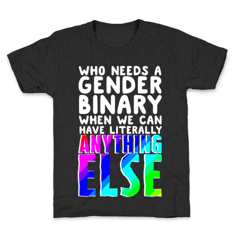 Why Gender Binary Kids T-Shirt