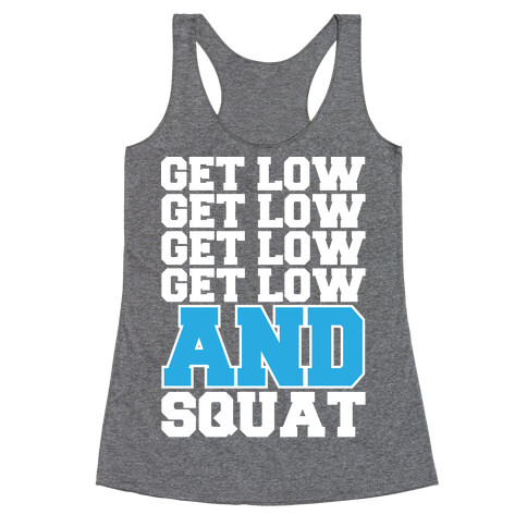 Get Low Get Low Squat Racerback Tank Top