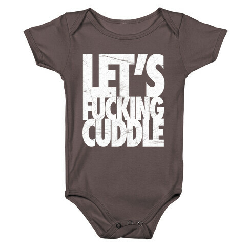 Let's F***ing Cuddle Baby One-Piece