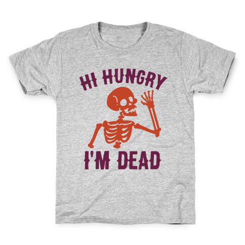 Hi Hungry I'm Dead Kids T-Shirt