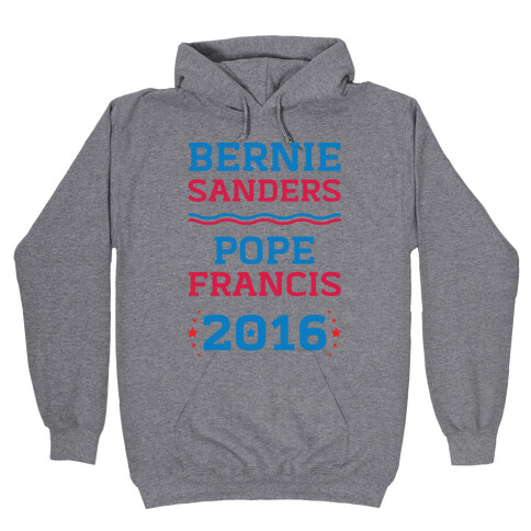 Bernie Sanders / Pope Francis 2016 Hooded Sweatshirt