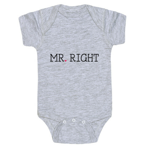 Mr. Right Baby One-Piece