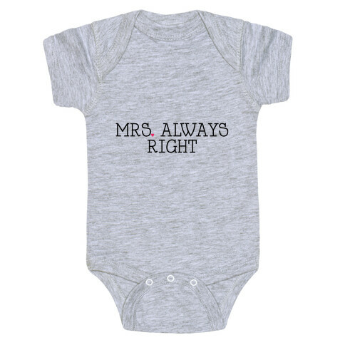 Mrs. Always Right Baby One-Piece