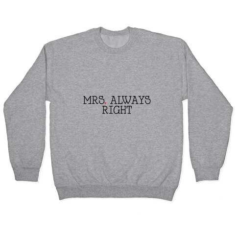 Mrs. Always Right Pullover