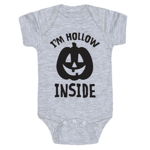 I'm Hollow Inside Baby One-Piece