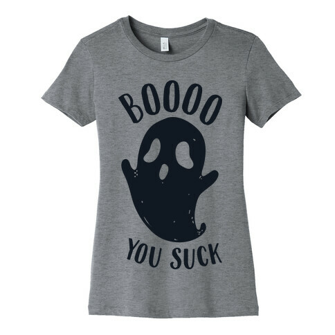 BOoOo You Suck Womens T-Shirt