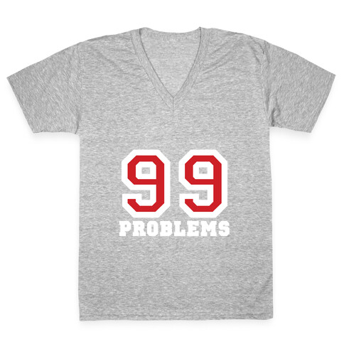 99 Problems V-Neck Tee Shirt