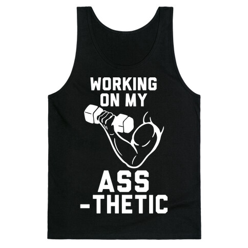 Working On My Assthetic Tank Top