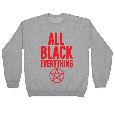 All Black Everything Pullover