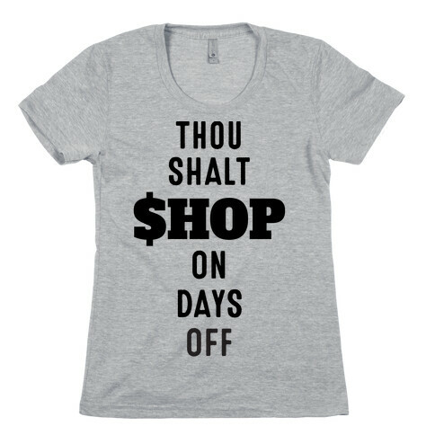 Thou Shalt Shop on Days Off Womens T-Shirt