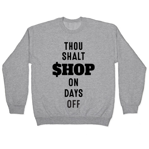 Thou Shalt Shop on Days Off Pullover