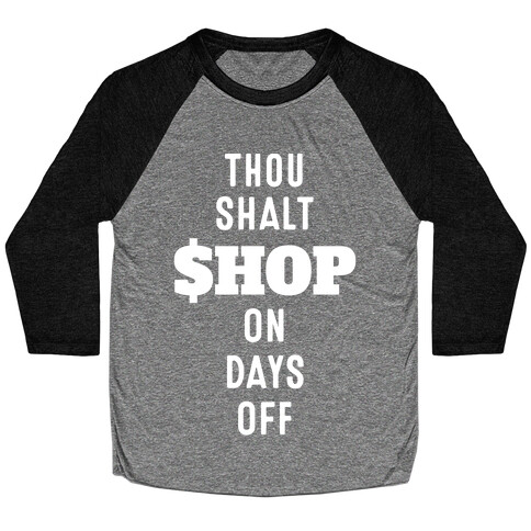 Thou Shalt Shop on Days Off Baseball Tee