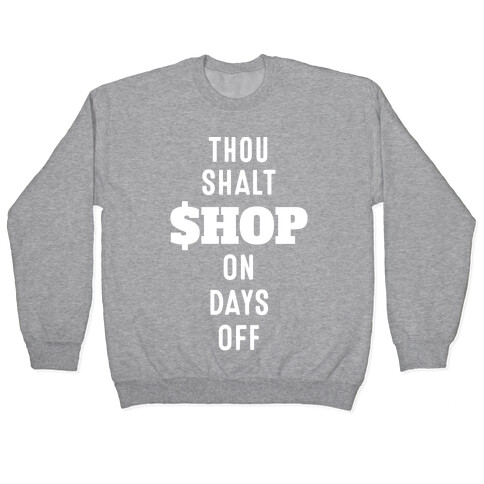 Thou Shalt Shop on Days Off Pullover
