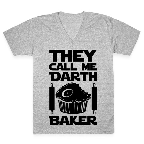 They Call Me Darth Baker V-Neck Tee Shirt