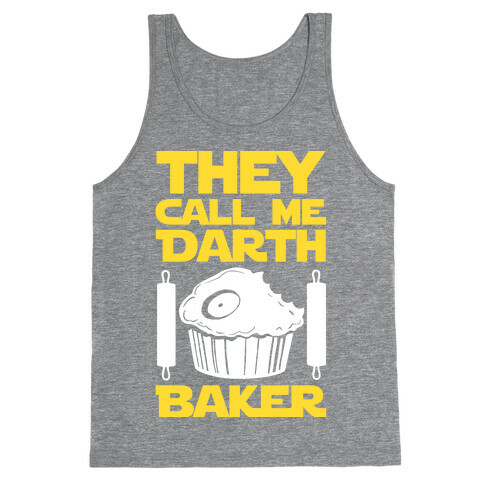 They Call Me Darth Baker Tank Top