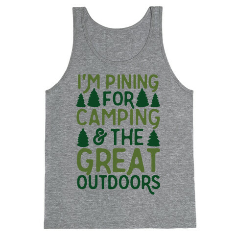 I'm Pining For Camping & The Great Outdoors Tank Top