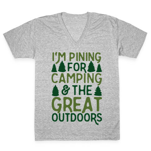 I'm Pining For Camping & The Great Outdoors V-Neck Tee Shirt