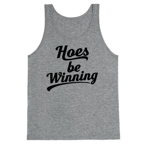 Hoes be Winning Tank Top
