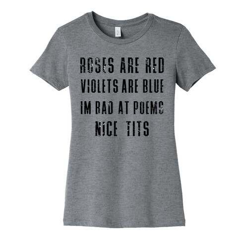 I'm Bad at Poems Womens T-Shirt