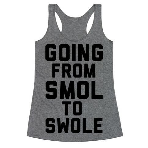 Smol to Swole Racerback Tank Top