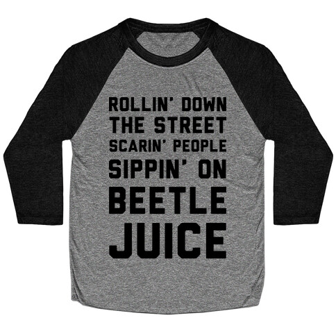 Sippin' on Beetlejuice Baseball Tee