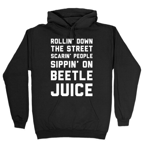 Sippin' on Beetlejuice Hooded Sweatshirt