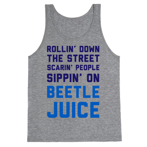 Sippin' on Beetlejuice Tank Top