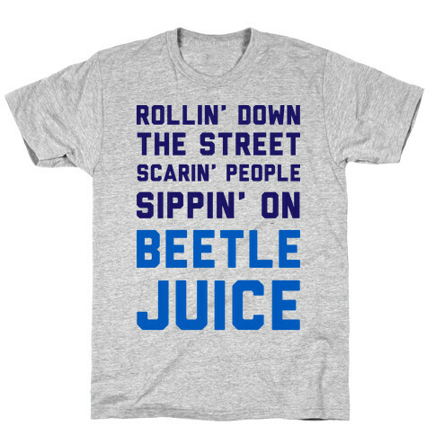 Sippin' on Beetlejuice T-Shirt