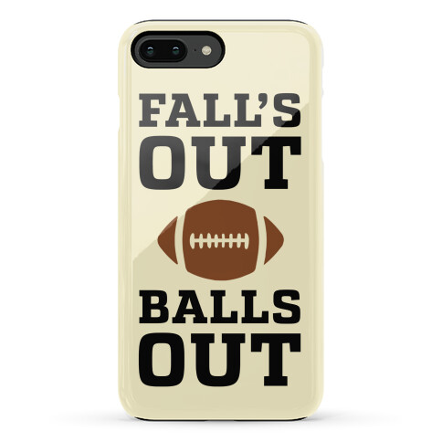 Fall's Out Balls Out Phone Case