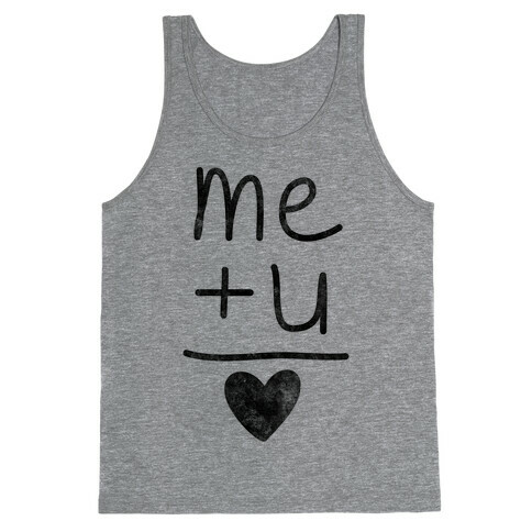 Me + You = Love Tank Top