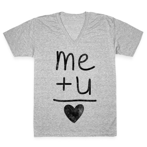 Me + You = Love V-Neck Tee Shirt