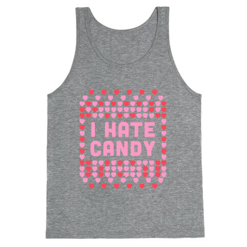 I Hate Candy Tank Top