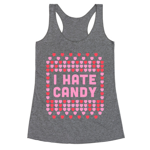 I Hate Candy Racerback Tank Top