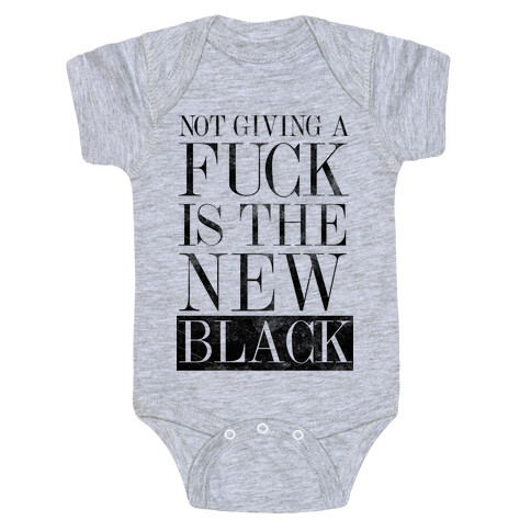 Not Giving A F*** Is The New Black Baby One-Piece