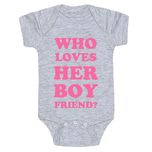 Who Loves Her Boyfriend? Baby One-Piece