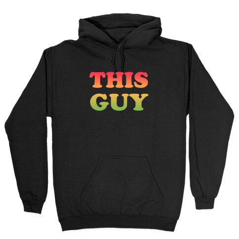 This Guy Loves His Boyfriend Hooded Sweatshirt