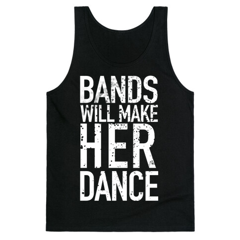 Bands Will Make Her Dance Tank Top