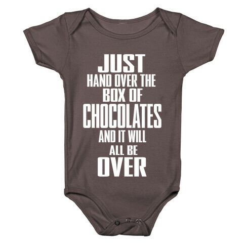 Just Hand Over the Box of Chocolates... Baby One-Piece