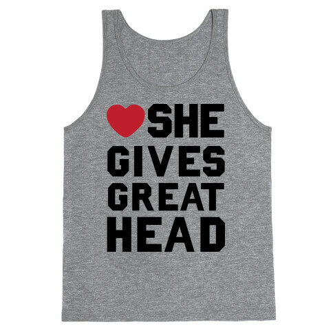 She Gives Great Head Tank Top