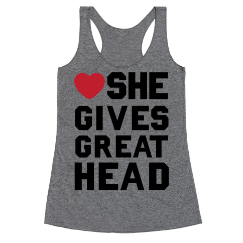 She Gives Great Head Racerback Tank Top