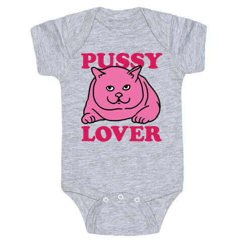 Pussy Lover Baby One-Piece