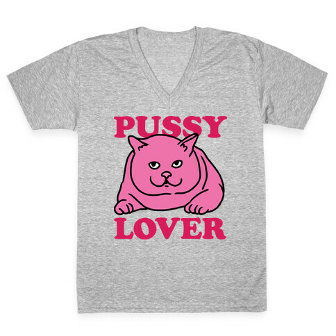 Pussy Lover V-Neck Tee Shirt