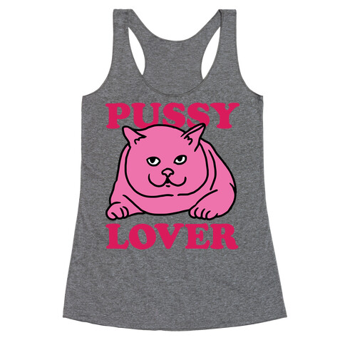 Pussy Lover Racerback Tank Top