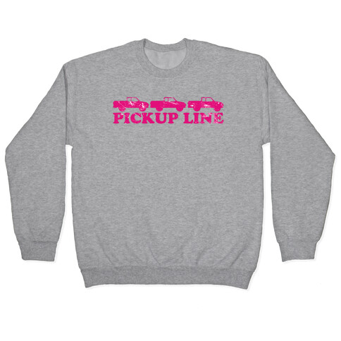 Pickup Line (pink) Pullover