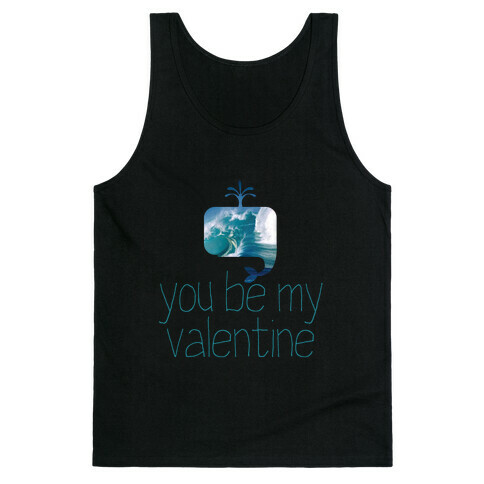 Whale You Be My Valentine? Tank Top
