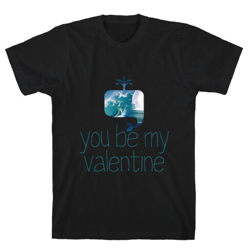 Whale You Be My Valentine? T-Shirt