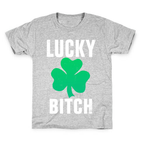 Lucky Bitch Kids T-Shirt