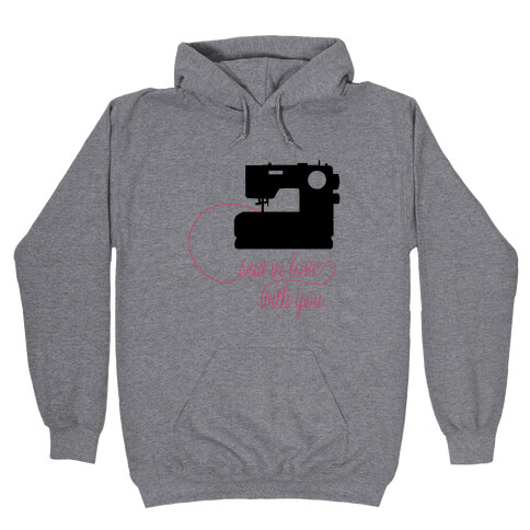 Sew In Love Hooded Sweatshirt