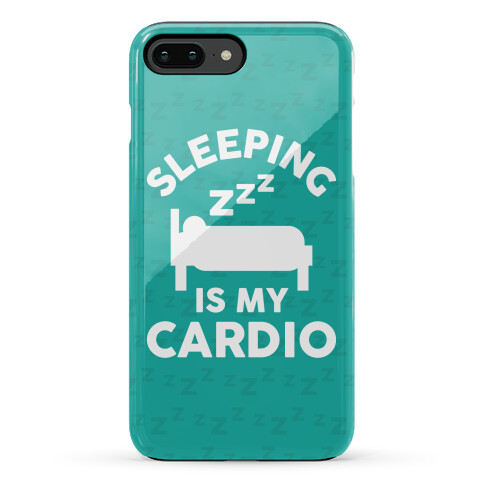 Sleeping Is My Cardio Phone Case