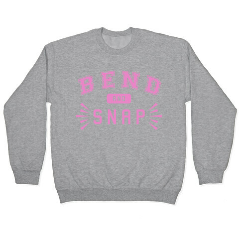 Bend and Snap Pullover